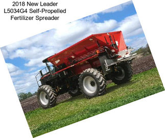 2018 New Leader L5034G4 Self-Propelled Fertilizer Spreader