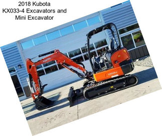 2018 Kubota KX033-4 Excavators and Mini Excavator