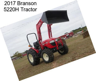 2017 Branson 5220H Tractor