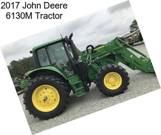 2017 John Deere 6130M Tractor