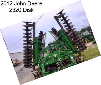 2012 John Deere 2620 Disk