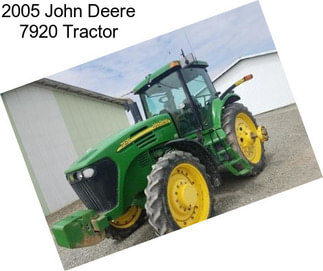 2005 John Deere 7920 Tractor