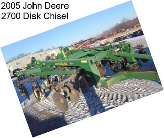 2005 John Deere 2700 Disk Chisel