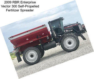 2009 RBR Enterprise Vector 300 Self-Propelled Fertilizer Spreader