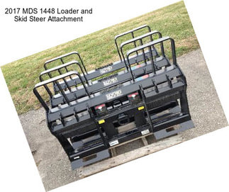 2017 MDS 1448 Loader and Skid Steer Attachment