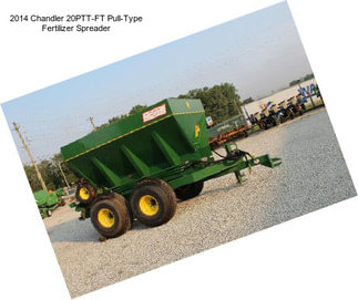2014 Chandler 20PTT-FT Pull-Type Fertilizer Spreader