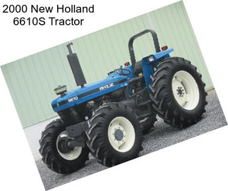 2000 New Holland 6610S Tractor