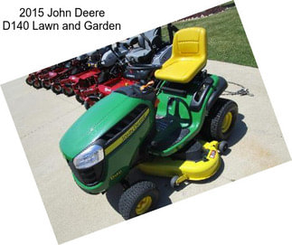 2015 John Deere D140 Lawn and Garden