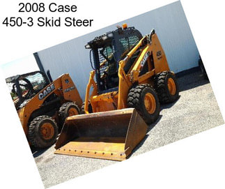 2008 Case 450-3 Skid Steer