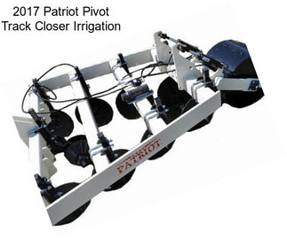 2017 Patriot Pivot Track Closer Irrigation