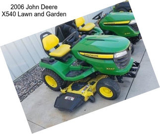 2006 John Deere X540 Lawn and Garden