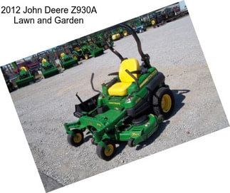 2012 John Deere Z930A Lawn and Garden