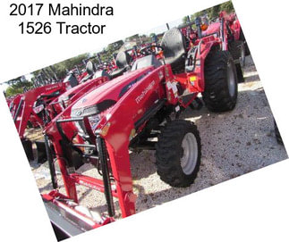 2017 Mahindra 1526 Tractor