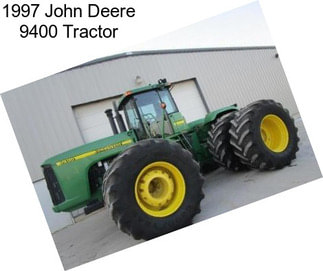 1997 John Deere 9400 Tractor