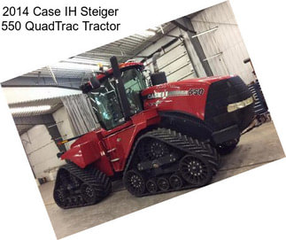 2014 Case IH Steiger 550 QuadTrac Tractor