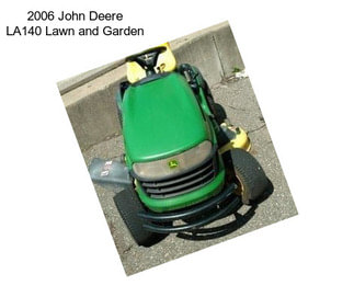 2006 John Deere LA140 Lawn and Garden