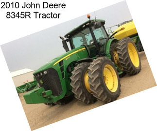 2010 John Deere 8345R Tractor