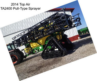 2014 Top Air TA2400 Pull-Type Sprayer