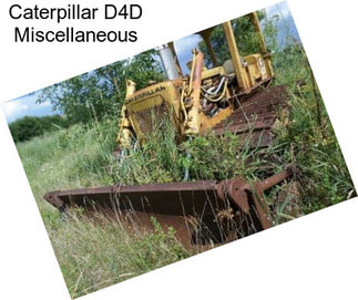 Caterpillar D4D Miscellaneous