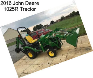 2016 John Deere 1025R Tractor