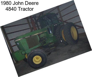 1980 John Deere 4840 Tractor