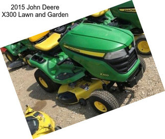 2015 John Deere X300 Lawn and Garden