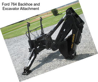 Ford 764 Backhoe and Excavator Attachment