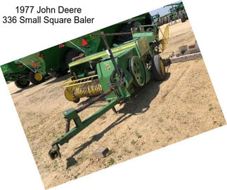 1977 John Deere 336 Small Square Baler