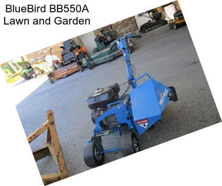 BlueBird BB550A Lawn and Garden