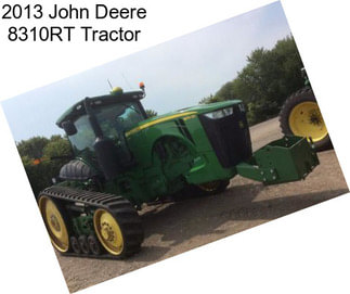 2013 John Deere 8310RT Tractor