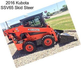 2016 Kubota SSV65 Skid Steer