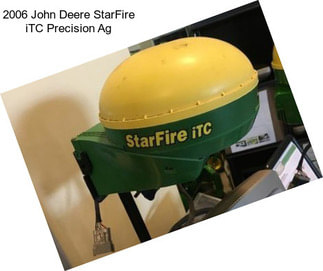 2006 John Deere StarFire iTC Precision Ag