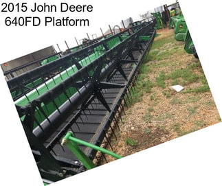 2015 John Deere 640FD Platform