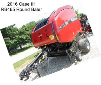 2016 Case IH RB465 Round Baler