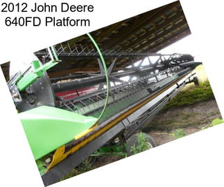 2012 John Deere 640FD Platform