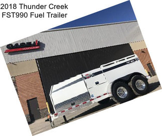 2018 Thunder Creek FST990 Fuel Trailer