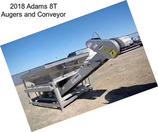 2018 Adams 8T Augers and Conveyor