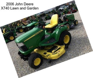 2006 John Deere X740 Lawn and Garden