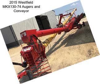 2015 Westfield MKX130-74 Augers and Conveyor