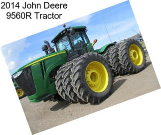 2014 John Deere 9560R Tractor