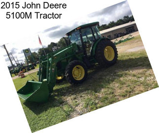 2015 John Deere 5100M Tractor