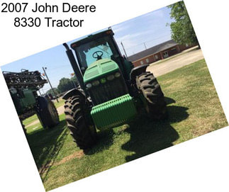 2007 John Deere 8330 Tractor