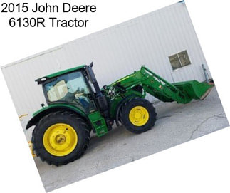 2015 John Deere 6130R Tractor