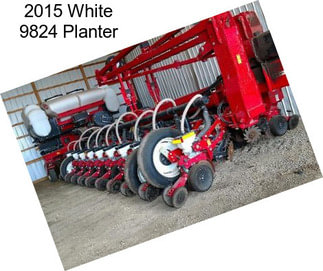 2015 White 9824 Planter