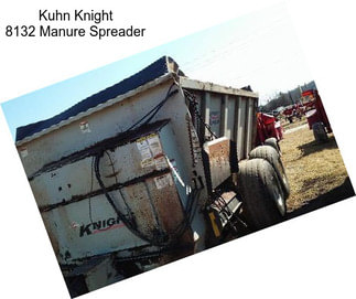 Kuhn Knight 8132 Manure Spreader