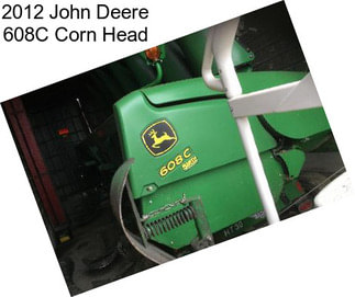 2012 John Deere 608C Corn Head