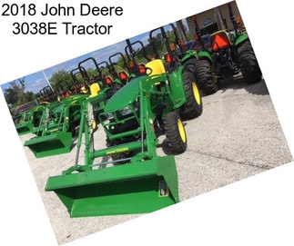 2018 John Deere 3038E Tractor