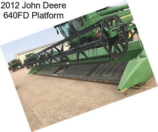 2012 John Deere 640FD Platform