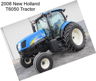2008 New Holland T6050 Tractor