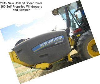 2015 New Holland Speedrower 160 Self-Propelled Windrowers and Swather